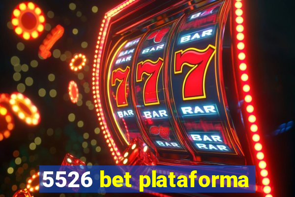 5526 bet plataforma